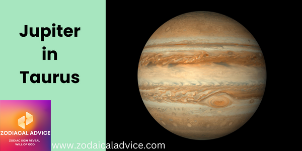 Jupiter In Taurus Everything You Need To Know Zodiacal Advice