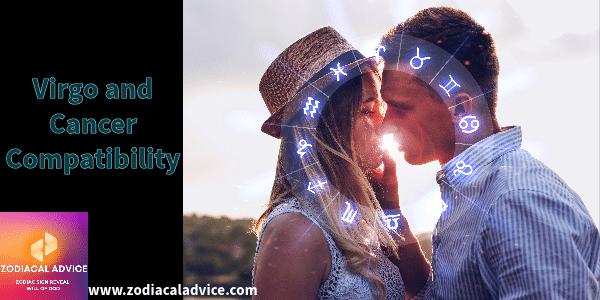 Virgo And Cancer Compatibility: Love, Friendship And Sexual - Zodiacal ...