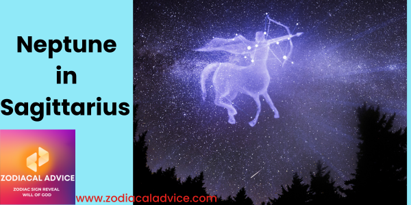 Neptune in Sagittarius: A Complete Guide - Zodiacal Advice